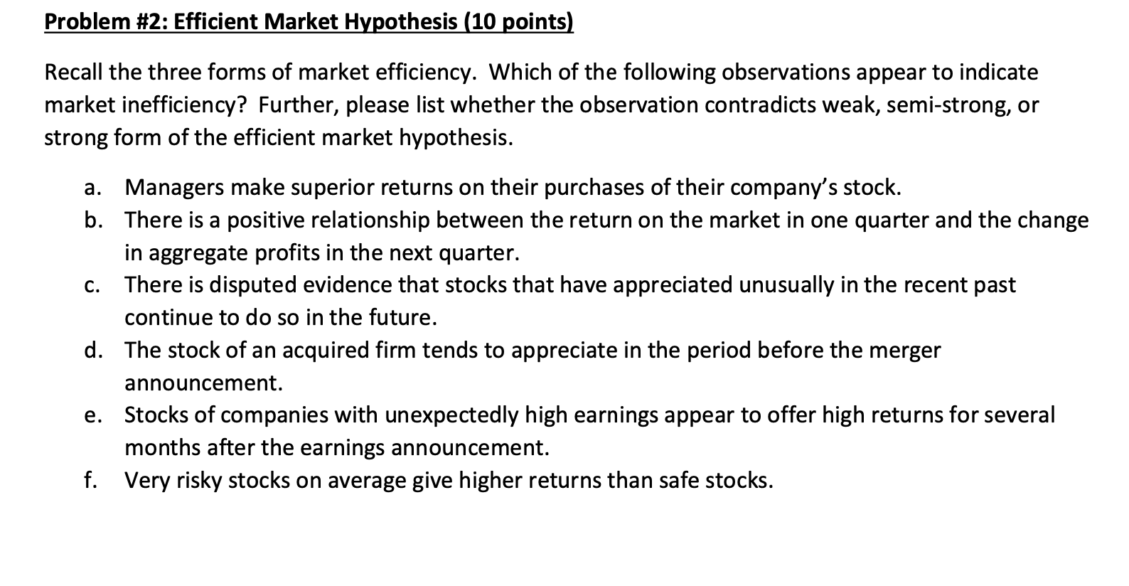  Problem #2: Efficient Market Hypothesis (10 points) Recall the three forms