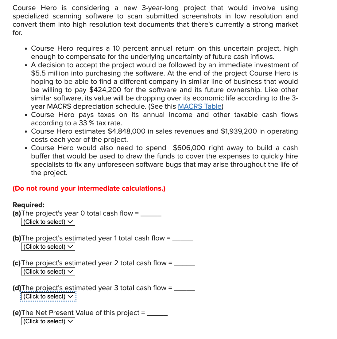 Course Hero is considering a new 3-year-long project that would involve