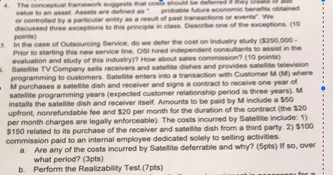  4. The conceptual framework suggests that costs should be deferred they