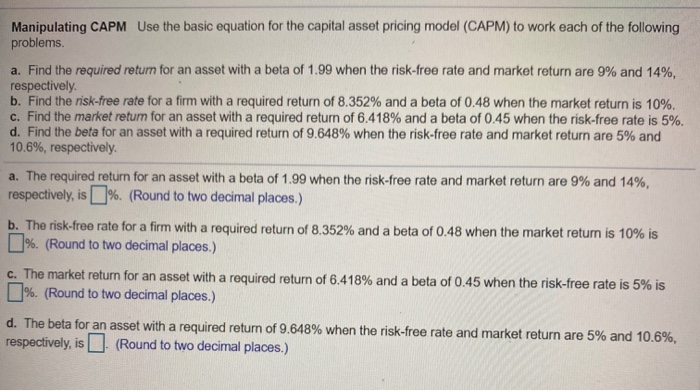  Manipulating CAPM Use the basic equation for the capital asset pricing