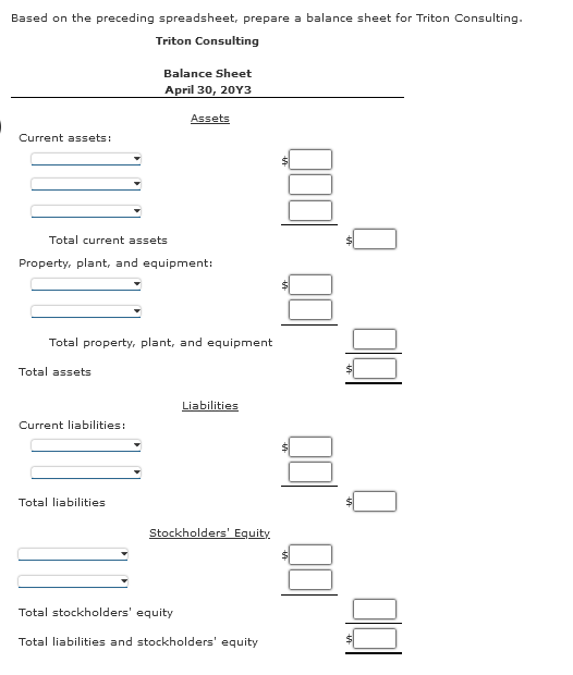 on the preceding spreadsheet, prepare a balance sheet for Triton Consulting. Triton