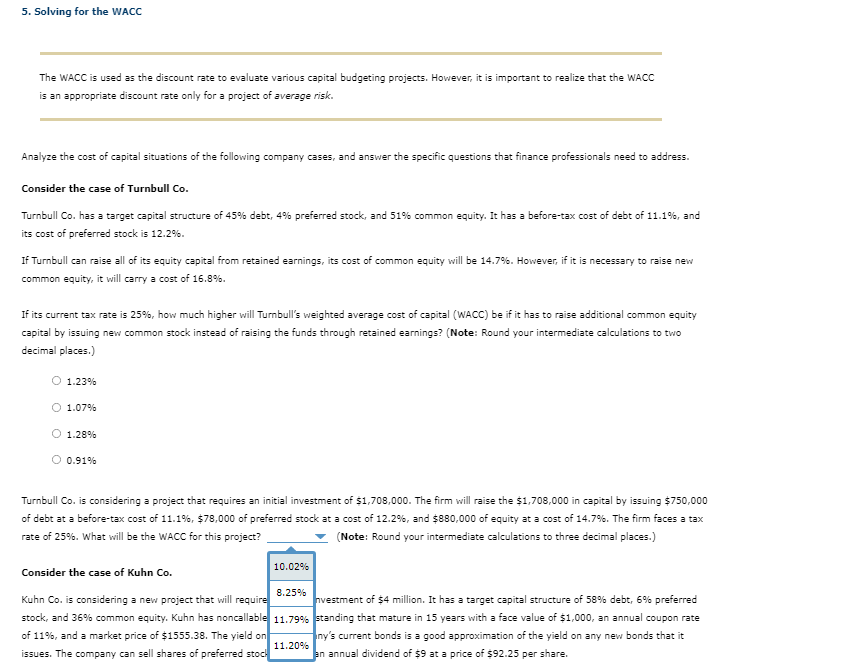 Please help 5. Solving for the WACC The WACC is used as