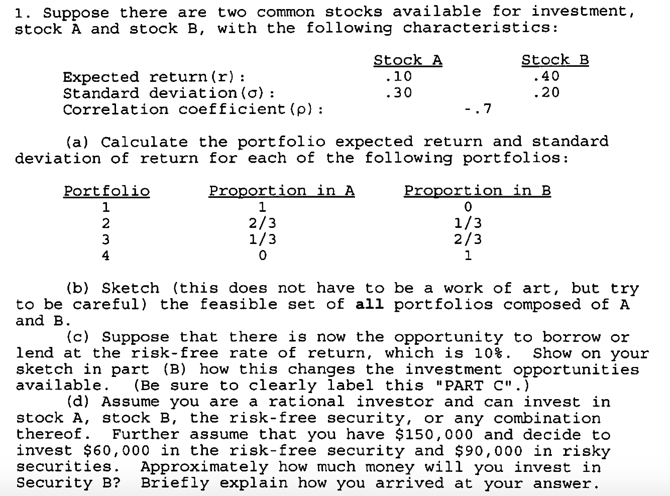 Calculate portfolio expected return and SD return No need to answer a)...