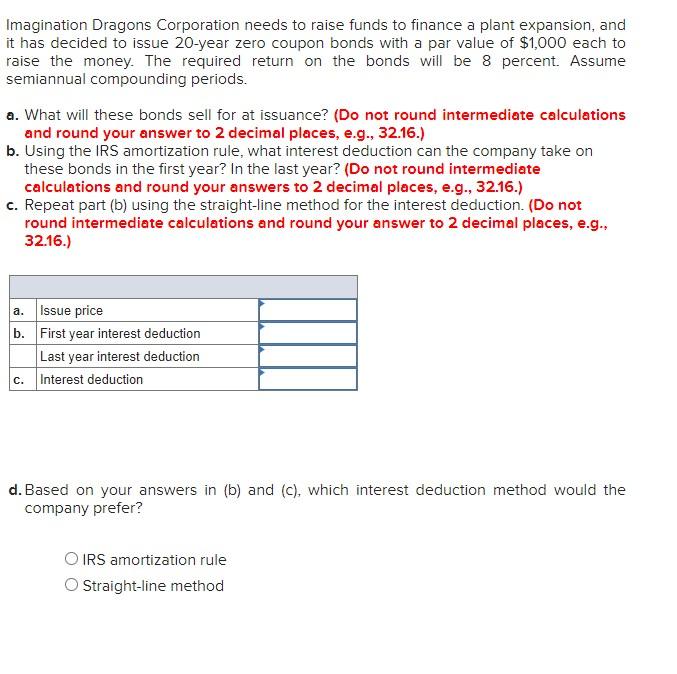 Type or paste question here Imagination Dragons Corporation needs to raise funds