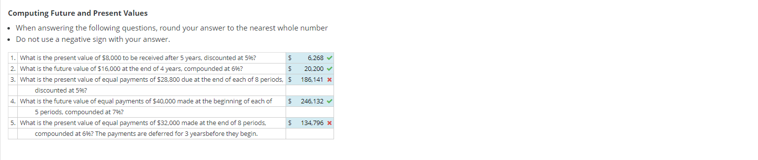 Computing Future and Present Values - When answering the following questions,