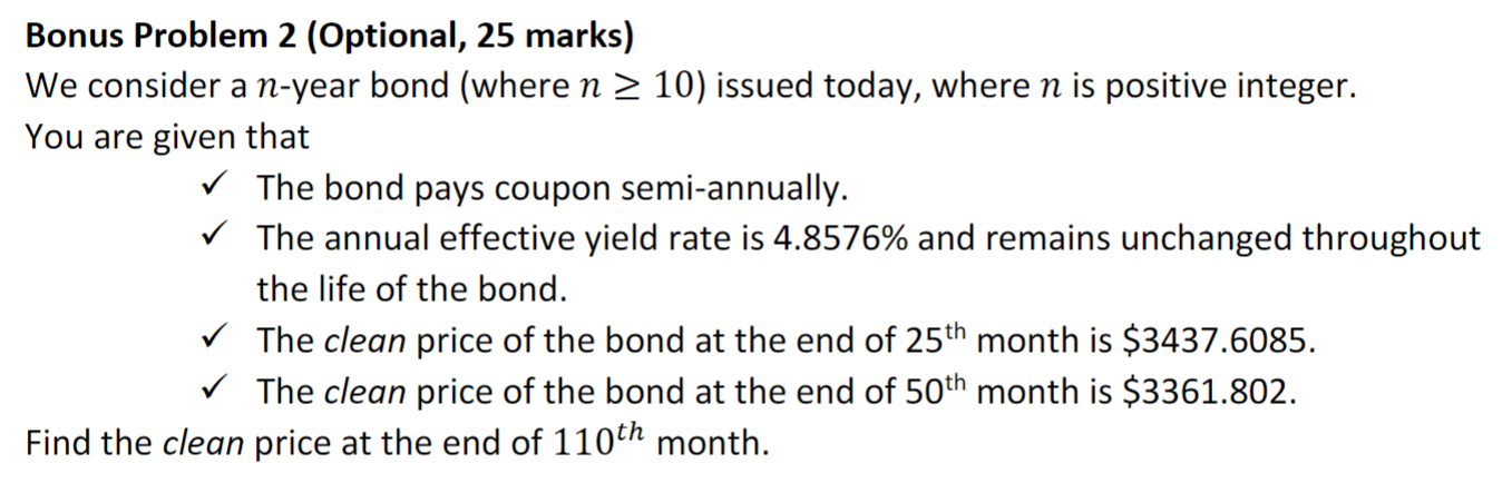  Bonus Problem 2 (Optional, 25 marks) We consider a n-year bond