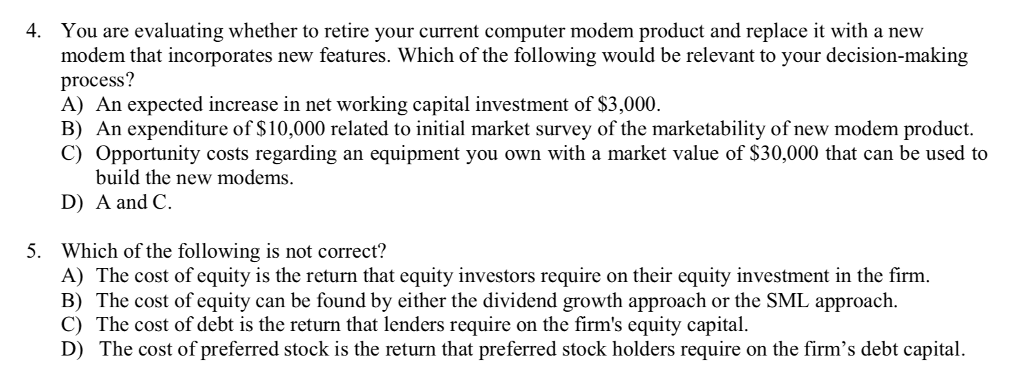  4. You are evaluating whether to retire your current computer modem
