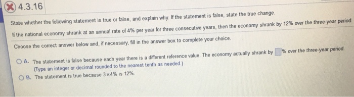  4.3.16 State whether the following statement is true or false, and