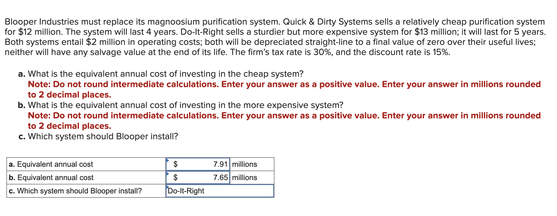  Blooper Industries must replace its magnoosium purification system. Quick & Dirty