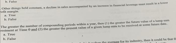  b. False Other things held constant, a decline in sales accompanied