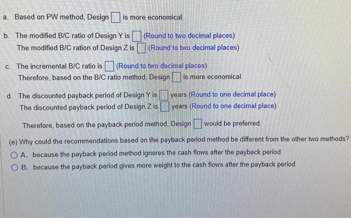 flows for each alternative are given below. The MARR is 8% per