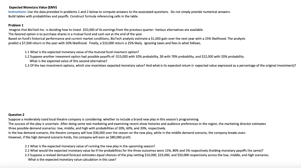 Expected Monetary Value (EMV) Instructions: Use the data provided in problems