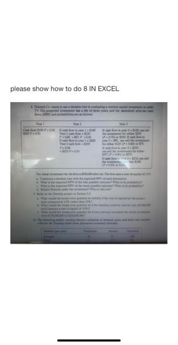 IN EXCEL please show how to do 8 IN EXCEL 8. Teletech