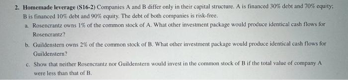  2. Homemade leverage (\$16-2) Companies A and B differ only in