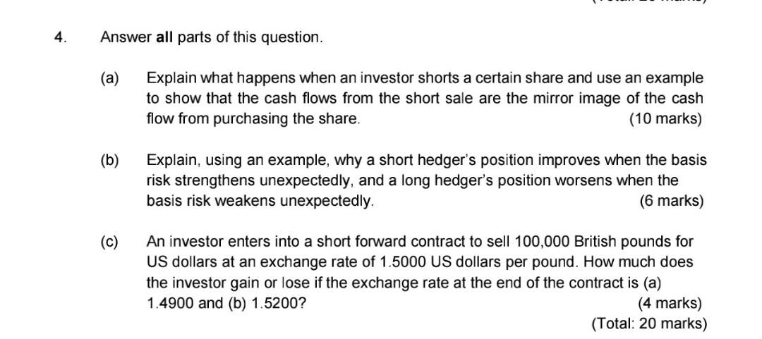 please do it correctly will upvote 4. Answer all parts of