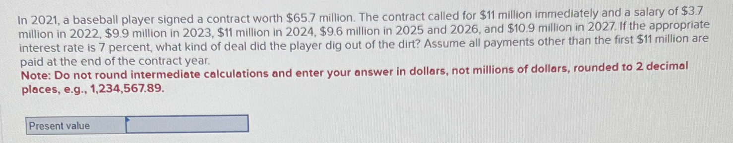  In 2021, a baseball player signed a contract worth $65.7 million.