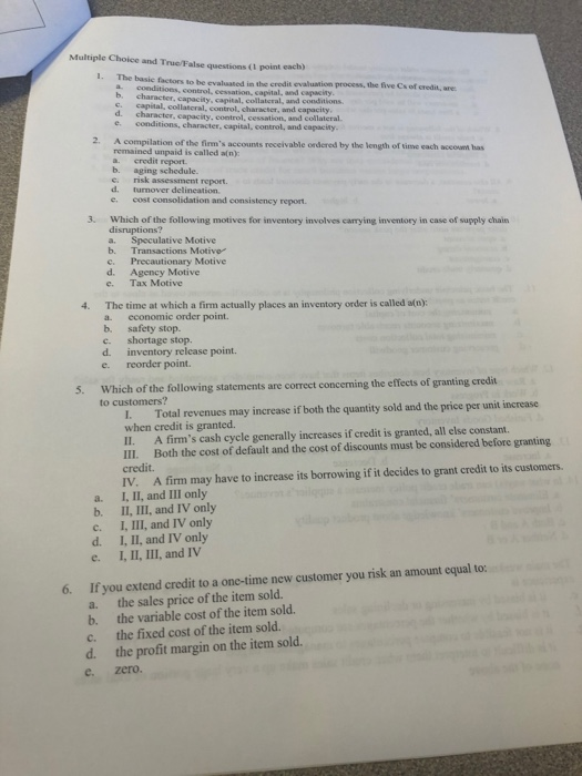  Multiple Choice and True False questions pointeach) The basic factors to