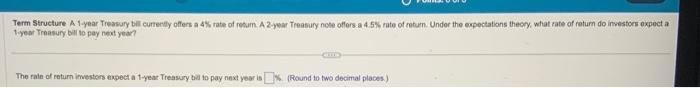 A one year treasury bill currently offers a 4% return rate. A