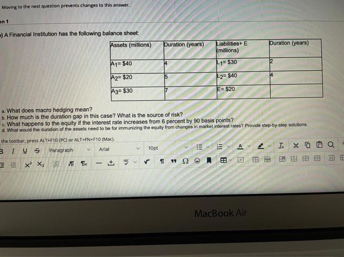  Moving to the next question prevents changes to this answer. on