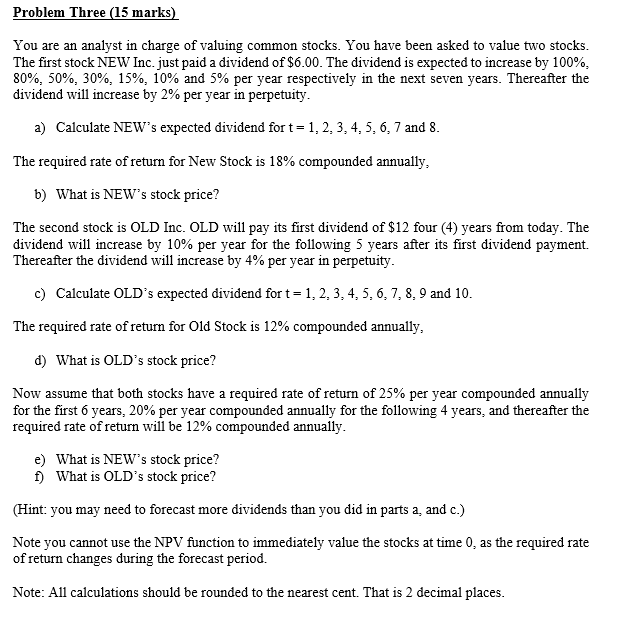 Please use excel to answer the following questions Problem Three (15 marks)