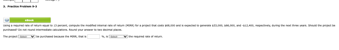 3. Practice Problem 9-3 eBook Using a required rate of return