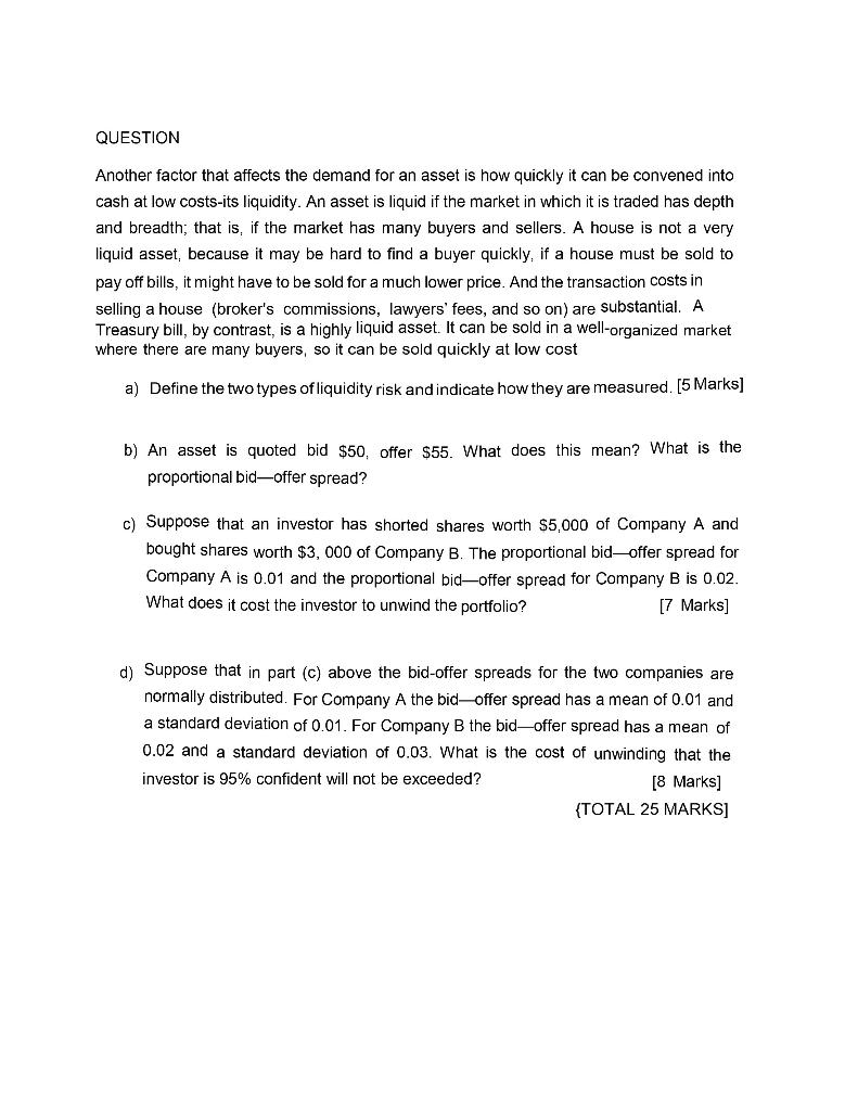  QUESTION Another factor that affects the demand for an asset is