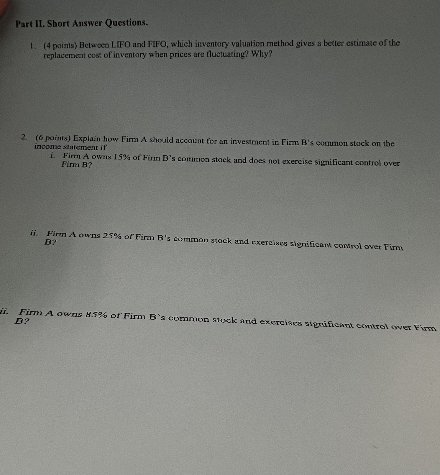  Part II. Short Answer Questions. (4 points) Between LIFO and FIFO,