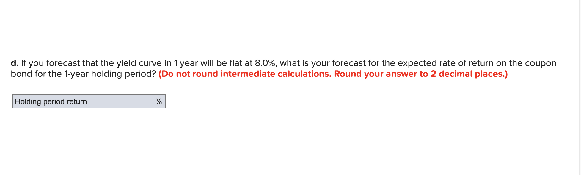 5% 7 8 2 3 In addition to the zero-coupon bond, investors