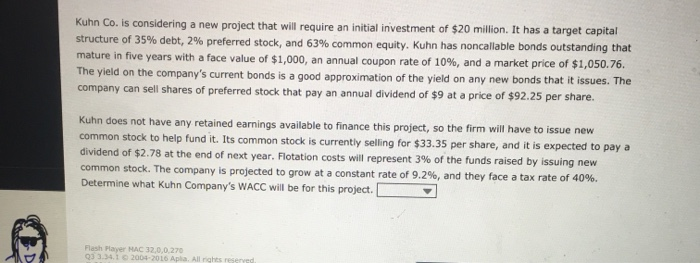  Kuhn Co. is considering a new project that will require an