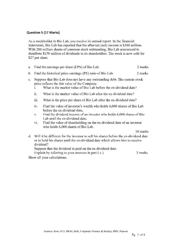  Question 5 (17 Marks) As a stockholder in Bio Lab, you