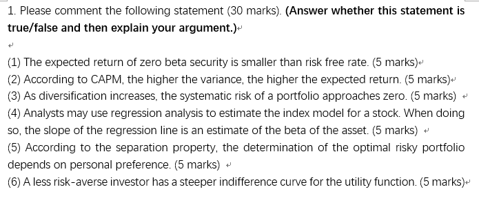  1. Please comment the following statement (30 marks) (Answer whether this