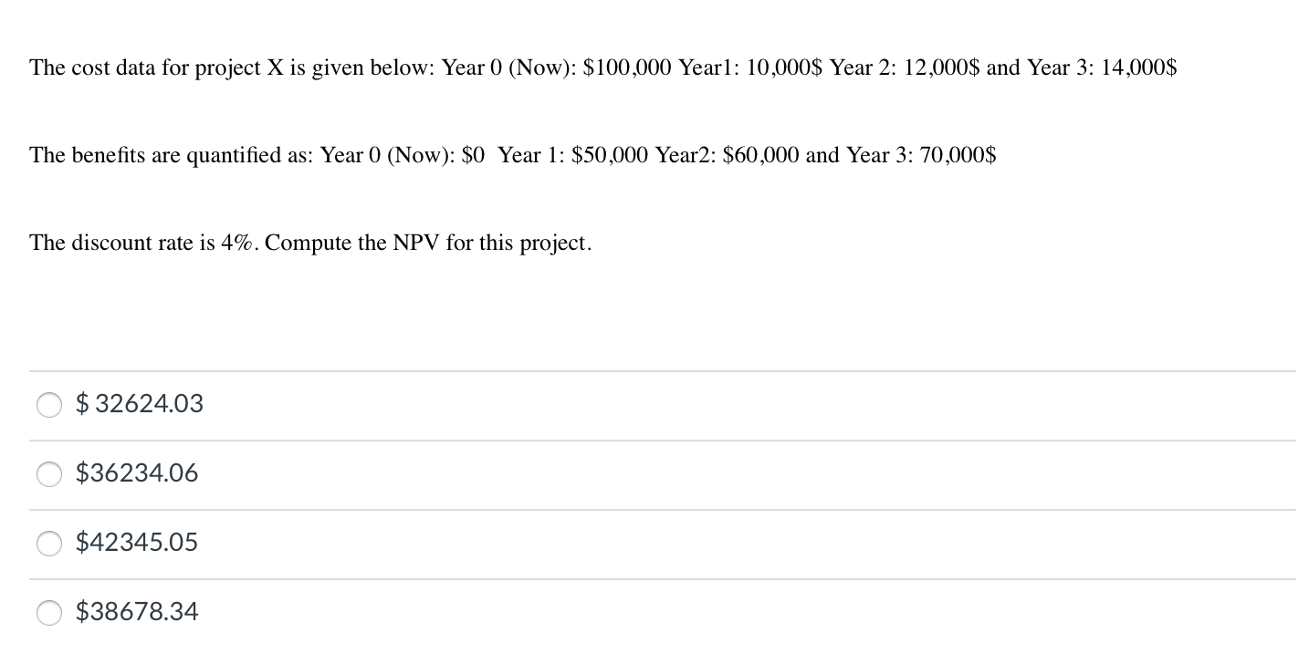  The cost data for project X is given below: Year 0