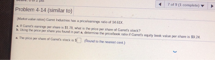  7 of 9 (1 complete) UIO. U PS Problem 4-14 (similar
