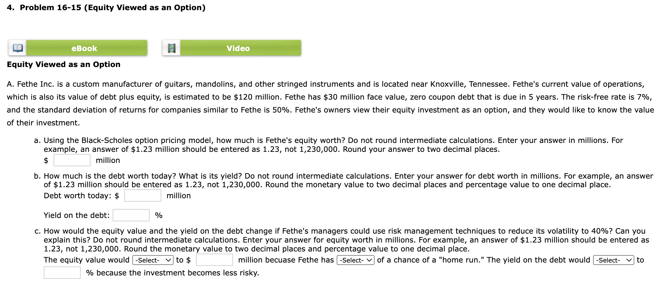  C: first select options: increase/decrease. second select options: less/more. third select