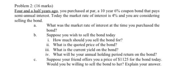 Problem 2: (16 marks) Four and a half years ago, you