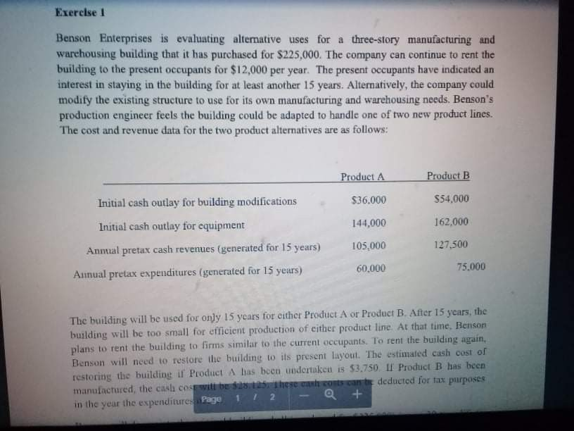  Exercise 1 Benson Enterprises is evaluating alternative uses for a three-story