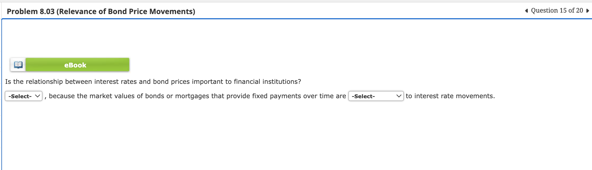 1.Yes or no 2.very sensitive or insensitive Problem 8.03 (Relevance of Bond