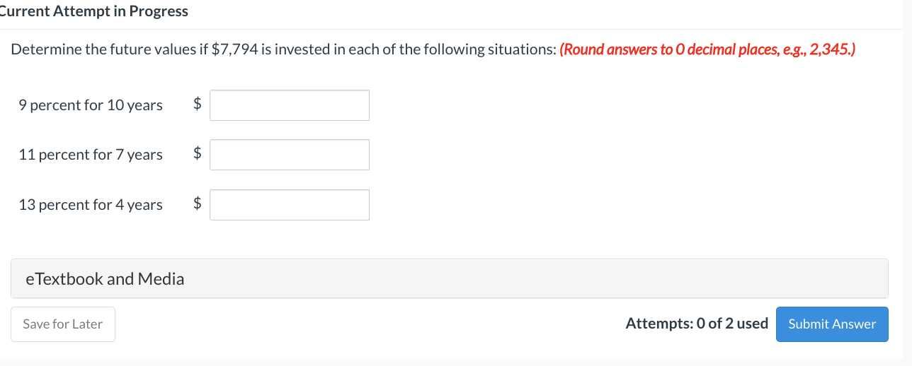  Current Attempt in Progress Determine the future values if $7,794 is