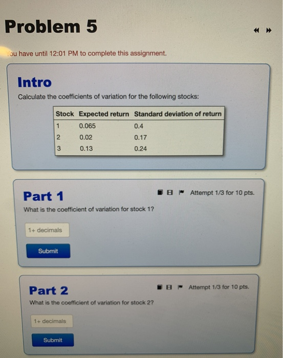You have until 12:01 PM to complete this assignment. Part 1 JB