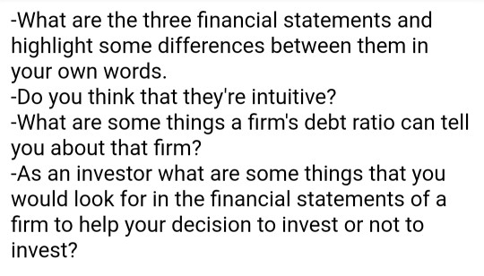 -What are the three financial statements and highlight some differences between