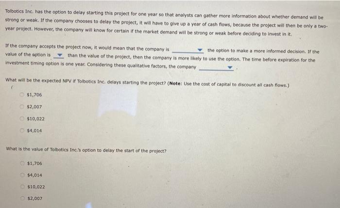 choose between making an investment now or waiting till the company can