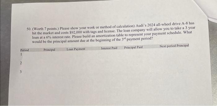  50. (Worth 7 points.) Please show your work or method of