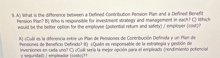  9. A) What is the difference between a Defined Contribution Pension