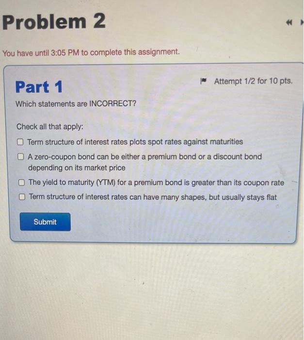  Problem 2 You have until 3:05 PM to complete this assignment.