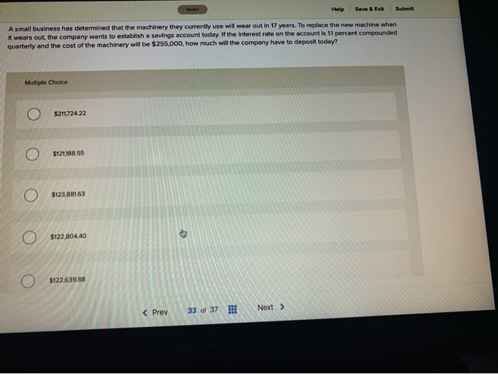  Help Save & Exit Submit A small business has determined that
