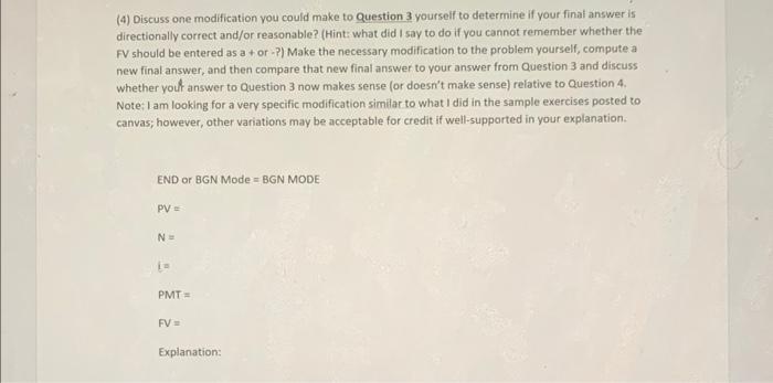 will rate the answer (4) Discuss one modification you could make to