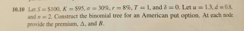 Let S = $100, k = $95, sigma = 30%, r