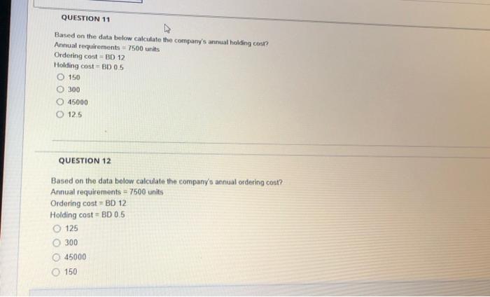  QUESTION 11 Based on the data below calculate the company's annual