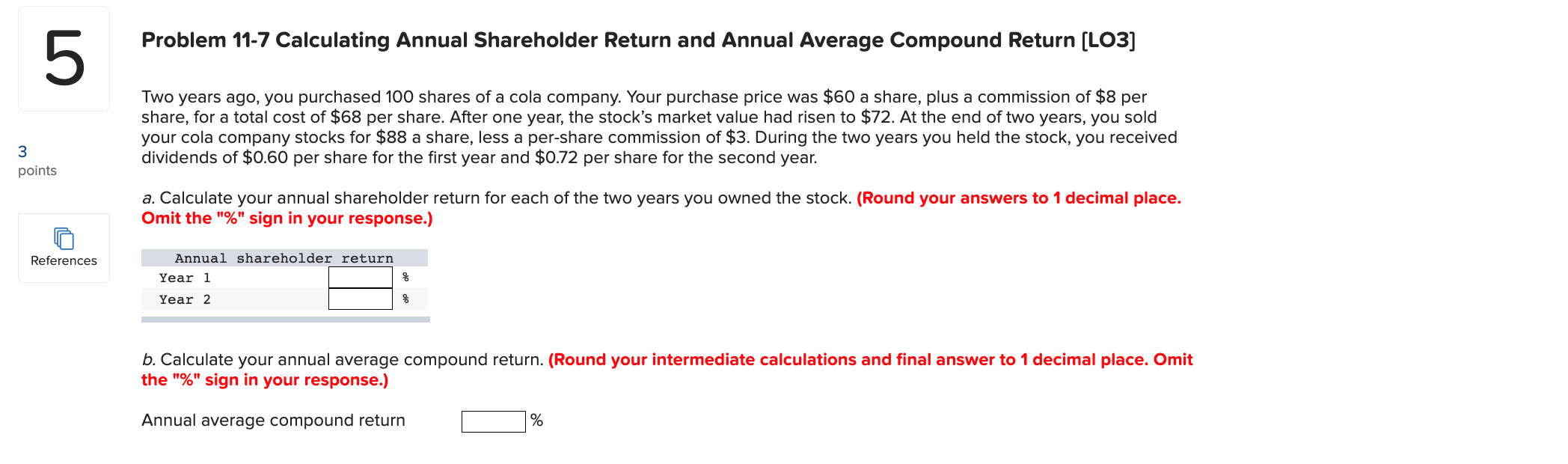 answer Problem 11-7 Calculating Annual Shareholder Return and Annual Average Compound Return