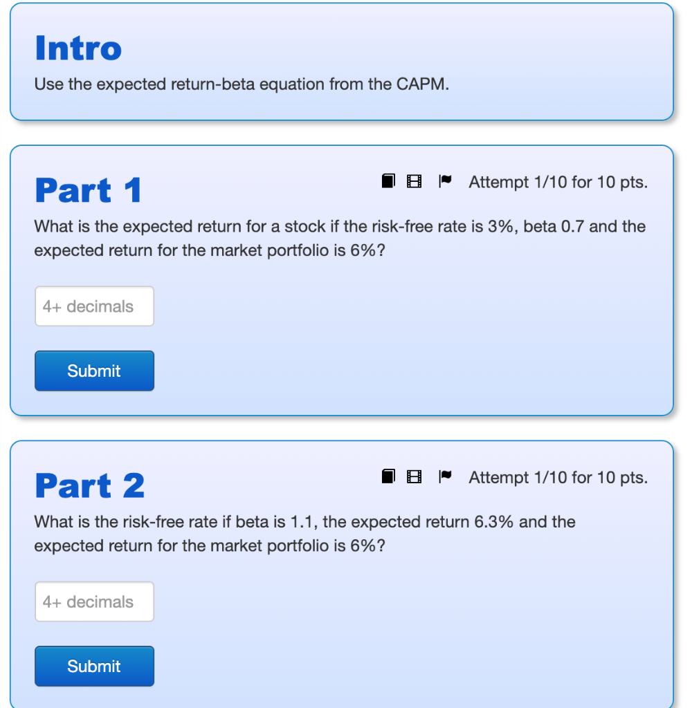  Intro Use the expected return-beta equation from the CAPM. Part 1